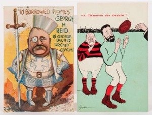 POSTCARDS. Two early Australian political examples: I.) Reid and Deakin on the football field. This card refers to the transfer of office from Reid to Deakin in 1904. Reid did not have a majority, so when Labor and the Protectionists patched up their differences, they voted him out. Artwork by George Austine Taylor (1872-1928). II.) Reid "In Borrowed Plumes, George H. Reid In George Lauri's Orchard". Artwork by George (Zif) Dunstan (born 1876).
