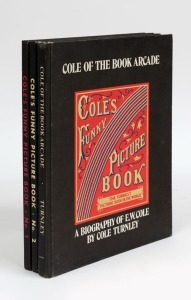 E.W. COLE, BOOK ARCADE, MELBOURNE: publications comprising 'Cole's Funny Picture Book No.1 (72nd edition, 1992) and No.2' (69th edition, undated); also 'Cole of the Book Arcade' biography of E.W. Cole by Cole Turnley (1974); all in good condition with sli