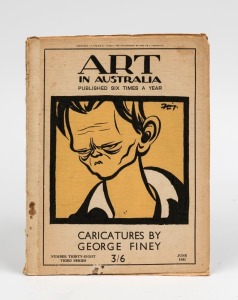 AUSTRALIA IN ART June 1931. The entire issue is devoted to the political caricatures of George Edmond Finey (1895-1987). Finey was an early to mid-20th century Auckland and Sydney left-wing caricaturist, cartoonist, painter, sculptor and collage artist. Infamous for his bohemian lifestyle, Finey worked for the Labor Daily for three months in 1932, before being dropped for his antagonism towards Jack Lang - one of Finey’s major targets.