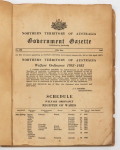 NORTHERN TERRITORY - FIRST CENSUS OF INDIGENOUS AUSTRALIANS: "Northern Territory of Australia Welfare Ordinance 1953-55: Schedule, Welfare Ordinance, Register of Wards", being a 1957 (May 13th) issue of the Government Gazette detailing by district, name (