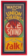 CHARLES LONERAGAN (1889 - 1978) "WATCH FOR UNION THEATRES CINE SOUND, Western Electric System, MOVING PICTURES THAT TALK!", circa 1931 poster, framed and mounted, 89 x 35cm, 103 x 47cm overall.