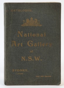 'CATALOGUE. NATIONAL ART GALLERY of N.S.W.' [Sydney, Gullick, Government Printer, 1908]; octavo, 252pp, original grey covers with gilt lettering and Coat of Arms.