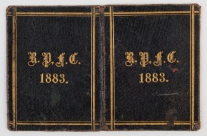 ROYAL PARK FOOTBALL CLUB: 1883 Member's Ticket in blue leather with 'R.P.F.C./1883' and borders in gilt on front and reverse. The interior page lists fixtures for 'FIRST TWENTY' & 'SECOND TWENTY',  the inside back cover a full printed page with details of