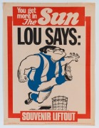 Saturday (morning) September 28, 1974 "The SUN" poster with NORTH MELBOURNE predicted to be triumphant, "LOU SAYS" in the Grand Final to be played later that day.&nbsp; Artwork by Jeff Hook. Scarce. Very good condition. Lou was wrong on this occasion. Richmon - 5