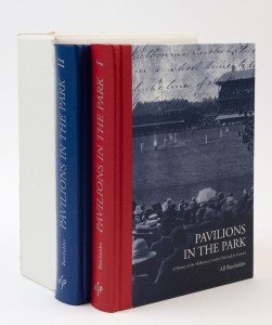 ALF BATCHELDER: "Pavilions in the Park - A History of the Melbourne Cricket Club and its Ground", 2 volumes, 895pp, hardcover in slipcase; signed by the author and numbered 100 of a limited edition of 750. 