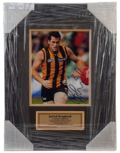 HAWTHORN - JARRYD ROUGHEAD: display featuring SIGNED colour photograph (25x20cm) of Roughhead in action; framed & glazed, overall 49x37cm. Australian Sports Management CofA (2015).