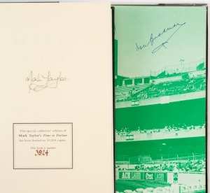 SIGNED LITERATURE: Mark Taylor "Time to Declare" hardbound special collector's edition (with slipcase), numbered #3924 of 10,334 produced, SIGNED BY TAYLOR; also "Cricket in Australia" hardbound (c.1980), limited edition numbered #401 of 1000, SIGNED BY DON BRADMAN & FRANK TYSON. (2)