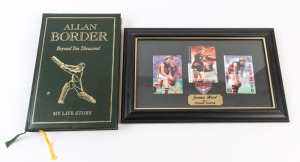 CRICKET & AFL: 'Allan Border - Beyond Ten Thousand' signed  hardbound autobiography, limited edition numbered #4850 of 10,123; also James Hird (Essendon) footy card display, framed & glazed, overall 23x35cm. (2 items)