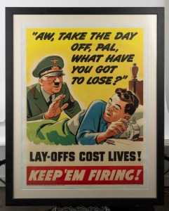 GENERAL MOTORS CORPORATION, OLDSMOBILE DIVISION, "Aw, take the day off, pal, what have you got to lose?" Lay-offs cost lives. Keep 'em firing!" lithographic poster, 1942, 102 x 77cm; framed 124 x 99cm (overall).