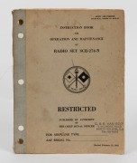 LITERATURE - ARMY AIR FORCES (USA): restricted publication 'Instruction Book for Operation and Maintenance of Radio Set SCR-274-N' published by the authority of the Chief Signal Officer (Feb.15, 1943), the inner front cover with instructions for the 'Dest