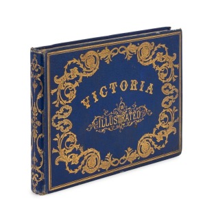 SAMUEL THOMAS GILL (1818 - 1880), "VICTORIA ILLUSTRATED", [Sands & Kenny: Melbourne & Sydney], 1857, oblong quarto, engraved vignette title page and 45 steel engraved plates; original rich blue cloth elaborately decorated in gilt and the pages with gilt e