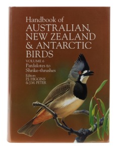 P.J. HIGGINS & J.M. PETER, Handbook of AUSTRALIAN, NEW ZEALAND & ANTARCTIC BIRDS - Vol.6 - Pardalotes to Shrike-thrushes, [Melbourne : Oxford University Press, 2002], as new, with d/j.