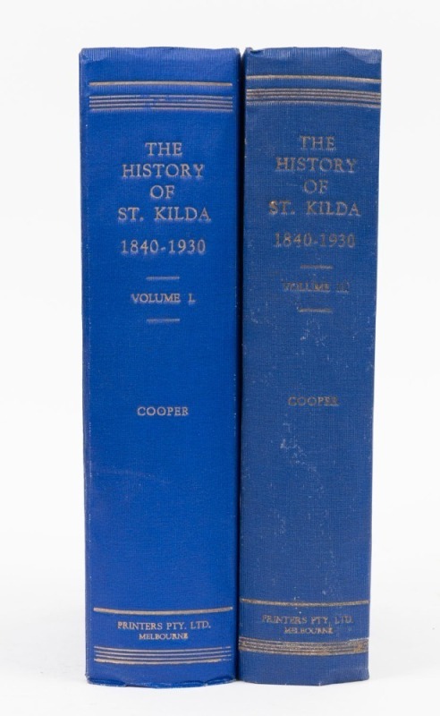 JOHN BUTLER COOPER, "The History of St. Kilda from its first settlement to a city and after, 1840 to 1930", [Printers Pty Ltd, Melbourne, 1931], two vols, octavo: xvi, 405; xv, 338pp plus illustrations; ribbed blue cloth with gilt medallions to top boards