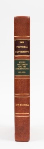 J.O. RANDELL,The Pastoral Pattersons - The History of Myles Patterson and his descendants 1822 to 1976,[Queensbury Hill Press, Carlton, 1977] 1st ed.; small 4to, 236pp, colour portrait frontispiece, B & w photos, fold-out maps; cloth boards, leather spine