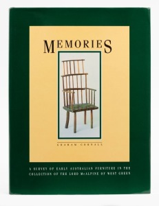 "MEMORIES, A SURVEY OF EARLY AUSTRALIAN FURNITURE IN THE COLLECTION OF THE LORD McALPINE OF WEST GREEN" by Graham Cornall [Perth, 1990], hardcover with D/J in very good condition