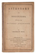 ARTHUR STOCK (1810 - 1901) Astronomy for Beginners, who live in the Southern Hemisphere, [Wellington : T.A. Bowden, 1874] duodecimo,i-iv, 5-44pp, original cloth-backed printed card covers, endpapers with advertisements; early printed ownership label of "M