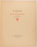 ROBERT HENDERSON CROLL, The Life and Work of R.W, Sturgess, [Melb., The Fine Arts Society Pty Ltd, 1938], Quarto, quarter-cloth over papered boards, with pasted-on colour illustration; 18 tipped-in colour plates with text. Limited to 300 copies.  - 2