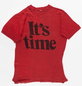 GOUGH WHITLAM "IT'S TIME" original campaign T-shirt, size: medium, circa 1972. "It's Time" was a successful campaign run by the Australian Labor Party (ALP) under Gough Whitlam at the 1972 election. Campaigning on the perceived need for change after 23 years of conservative (Liberal-Country Party coalition) government. Labor put forward a raft of major policy proposals, accompanied by a television advertising campaign featuring prominent celebrities singing the very catchy jingle "It's Time".