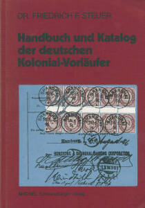 Germany; 'Handbuch und Katalog der deutschen Kolonial-Vorlaufer' by Steuer, 'Die Postwertzeichen und Entwertungen in den Schutzgebieten' 2 vols by Friedemann/Wittmann plus 3 other titles. BEST OFFER.