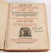 "Selectae Antiquitatis..." by Christoph Philipp von Waldenfels [Nuremburg, 1677] in 17th century leather binding; "Caussa Dei ac religionis revelatae; et quidem CHRISTIANAE adversus Judaeos...." by Johann Joachim Lange [Halle, Saxony, 1727] in 18th centur - 3