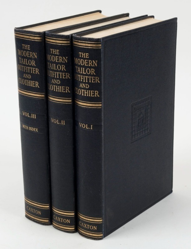 A.A. WHIFE (ed.) The Modern Tailor Outfitter and Clothier : New and Revised Edition, [London : The Caxton Publishing Co.], 1949, 3 Volumes. 8vo. pp. viii, 319; viii, 277; viii, 364. 38 plates (22 double-sided), 7 double-page plates of pattern-laying and n