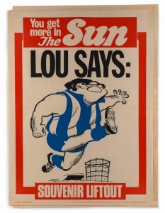 Saturday (morning) September 28, 1974 "The SUN" poster with NORTH MELBOURNE predicted to be triumphant, "SAYS LOU" in the Grand Final to be played later that day. Artwork by Jeff Hook. Scarce. All in very good condition. (6 copies). Lou was wrong on this
