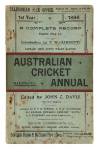 AUSTRALIAN CRICKET ANNUAL: A Complete Record Season 1895-96, edited by John C. Davis. [George Robertson & Co., Sydney] 192pp plus adverts.