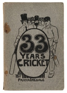 33 YEARS CRICKET by Frank Iredale [Sydney, Beatty, Richardson & Co.] 1920, 168pp plus photos. Reminiscences of a fine Australian batsman of the 1890s. Original pictorial card wrappers.