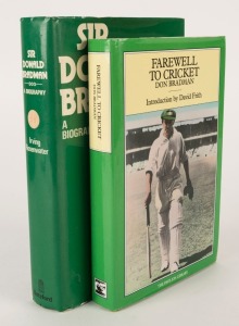 DON BRADMAN personally signed and dedicated books: "Sir Donald Bradman - A biography" by Rosenwater [Batsford, London, 1979] and "Farewell to Cricket" with Introduction by David Frith [Pavilion Books, London, 1988], (2 items).