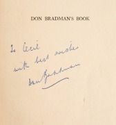 DON BRADMAN personally signed and dedicated books: ''Don Bradman's Book" [Hutchinson, London, 1930] and "The Art of Cricket" [Hodder and Stoughton, London, 1958]. (2 items). - 2