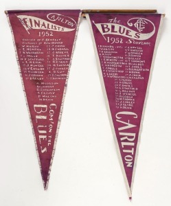 A pair of Carlton 1952 pennants: one headed "The Blues 1952 Souvenir", the other "Carlton Finalists 1952"; both approx. 42cm long. (2 items). Carlton finished in 4th spot on the ladder but lost to Fitzroy by one point in the first semi-final.