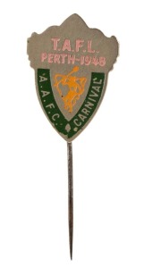 TASMANIAN AMATEUR FOOTBALL LEAGUE: Perth 1948 A.A.F.C. carnival pin badge