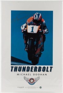 MICHAEL DOOHAN - 500cc WORLD CHAMPION "Thunderbolt" limited edition poster (#191/200) , signed at upper left; accompanied by PWC/Legends CofA. Overall 63 x 43cm.