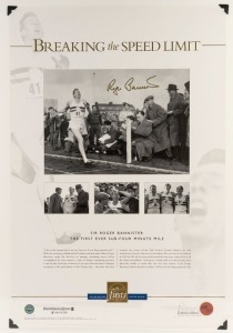THE FIRST SUB-FOUR MINUTE MILE: Roger Bannister "Breaking the Speed Limit" signed limited edition display (#408/500) with PWC/Firsts Authentication. The image shows Bannister crossing the finishing line on May 6, 1954 to become the first person recorded running a mile in under 4 minutes. Overall 50 x 34cm.