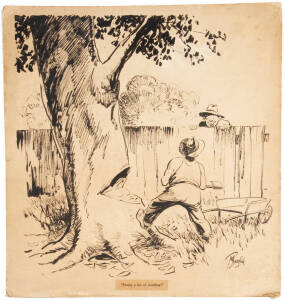 EDWARD (Ted) SCORFIELD (1882-1965). Large pen and ink cartoon on card. Circa 1950 "Doing a bit of Weeding?". Born in the U.K. Scorfield came to Sydney in 1925 and worked for the Bulletin magazine. 40 44cm. Toned with light foxing. CARL LYON (1903-1982). T
