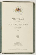 "AUSTRALIA at the OLYMPIC GAMES LONDON 1948" compiled by Edgar S. Tanner, [Melbourne, Stillwell & Stephens, 1948]; original grey-olive soft cover, 82pp. Rare. - 2