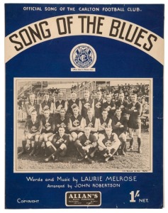 CARLTON: 1935 song sheet titled 'Song of the Blues' words and music by Laurie Melrose, published by Allan's, with extra couplet for each player on reverse. Features a team photo by Charles Boyles on the front cover. Good condition. The only example known.