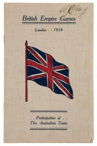 1934 BRITISH EMPIRE GAMES - LONDON: Booklet titled "Participation of the Australian Team" 16pp plus pictorial cover, published by The Australian British Empire Games Association, signed to the front cover by Duncan Gray.