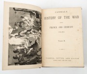 "Cassell's HISTORY OF THE WAR between FRANCE and GERMANY 1870-1871", [London : Cassell, Petter, and Galpin, 1st ed.], 2 volumes, buckram and leather, with 5 raised bands to spine with gilt titles. - 2