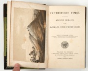 John LUBBOCK, "Pre-historic Times, as illustrated by Ancient Remains and the manners and customs of modern savages", [London : Williams & Norgate, 1865]; 512pp, leather and green cloth binding, marbled endpapers; gilt titles to spine. - 2