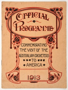 1913 "Official Programme Commemorating the visit of the Australian cricketers to America", 8pp plus attractive art-deco covers. Printed in Philadelphia, with the schedule of matches, list of hotels, photos of the team members and the Manager, Mr.R.B. Benj