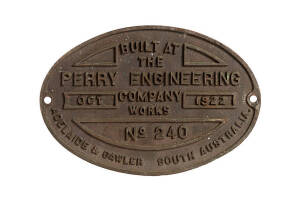 South Australia: plate from &ldquo;Dolly&rdquo; suburban passenger tank engine No .240 &ndash; &ldquo;Built at the Perry Engineering Company Works, Adelaide & Gawler, South Australia, Oct 1922, No.240&rdquo;. Oval, 15 x 22.5cm.
