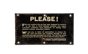Melbourne/Adelaide Express Sign, from Sleeping Cars: &ldquo;PLEASE. For your comfort this car has been designed &hellip; (by) expert Australian craftsmen &hellip; from specially selected Australian timbers. We ask you in token of appreciation, to the car &ndash; your car &hellip;&rdquo; White 