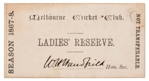 MELBOURNE CRICKET CLUB: 1866-67 Ladies' Reserve season ticket, signed by W.H. Handfield, who was Honorary Secretary between 1866 and 1875, becoming Vice President of the club in 1886.