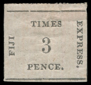 FIJI: 1870-71 (SG.6) 3d "TIMES EXPRESS" black on rose on Thin Vertically Ribbed Paper, rouletting clearly visible at top, unused with large-part gum; expertising marks on reverse including Brun, Cat. &pound;1800 .&nbsp;&nbsp;
