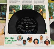 "Chesterfield Cigarettes presents Record Golf", a collection of six different, as new "Instructive on-the-course interviews" with Bruce Devlin, Billy Dunk, Alan Murray, Kel Nagle, Frank Phillips, and Peter Thomson. (6 recordings in their original sleeves) - 2
