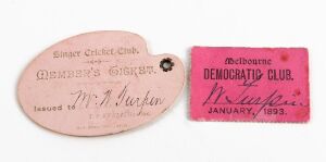 1896-97 SINGER CRICKET CLUB Member's Ticket issued to Mr. W. Turpin; printed by G.A. Green, Melbourne. Also, Mr. Turpin's 1893 membership ticket for the Melbourne Democratic Club. (2 items).