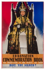 HAROLD FREEDMAN (1915 - 1999), "CORONATION COMMEMORATION BOOK FOR PRESENTATION TO HER MAJESTY THE QUEEN: HAVE YOU SIGNED", colour lithograph poster, printed by W. M. Houston, Government Printer, Melbourne, 101.5 x 63cm