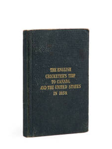 "The English Cricketers' Trip to Canada and the United States" by Fred Lillywhite [London, 1860], with engraved title page, 23 full-page engraved plates, folding map. Fair/Good condition.