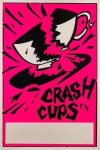 "CRASH CUPS", two c. 1984 posters for the women's band Crash Cups. Screenprint on paper, the larger 75.5 x 30cm, the other 30 x 21cm